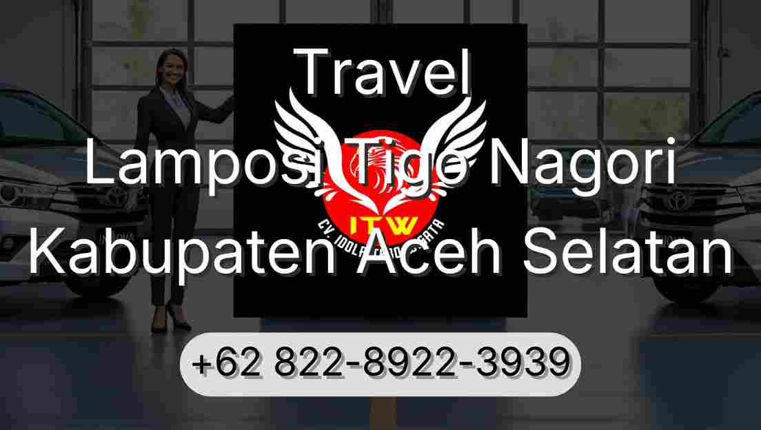 Travel Lamposi Tigo Nagori Kabupaten Aceh Selatan