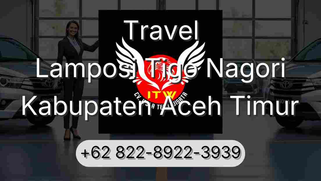 Travel Lamposi Tigo Nagori Kabupaten Aceh Timur