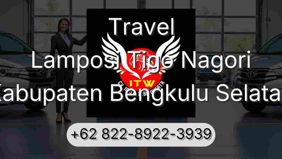 Travel Lamposi Tigo Nagori Kabupaten Bengkulu Selatan
