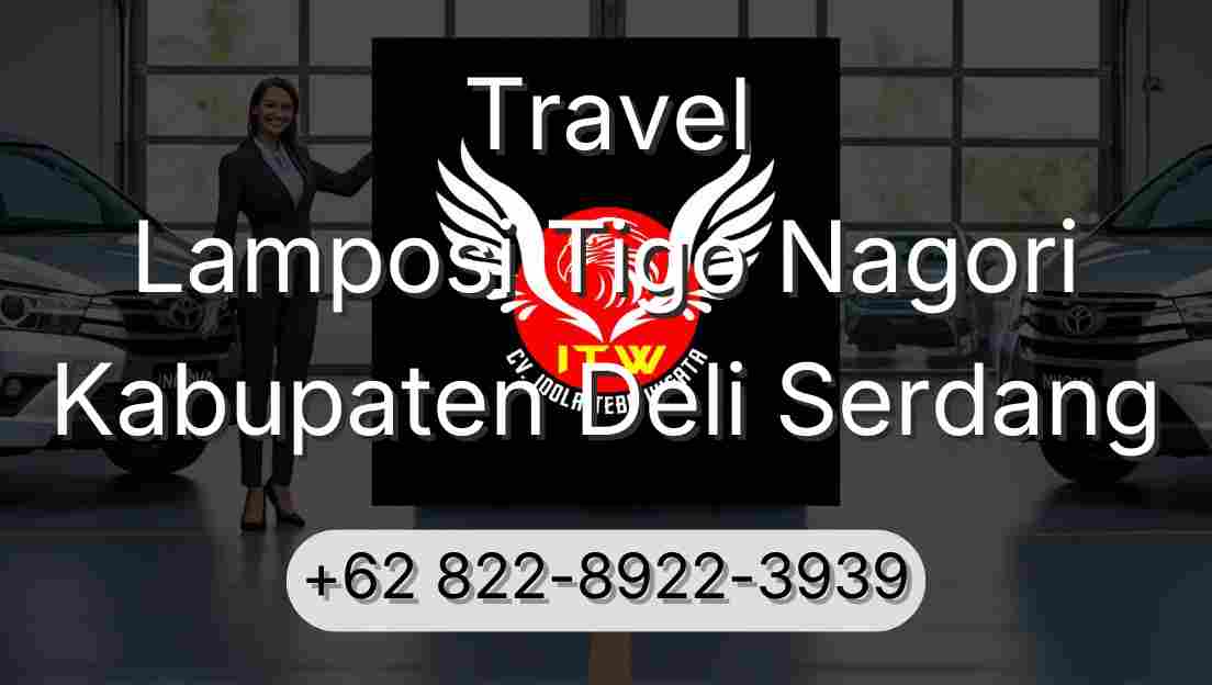 Travel Lamposi Tigo Nagori Kabupaten Deli Serdang