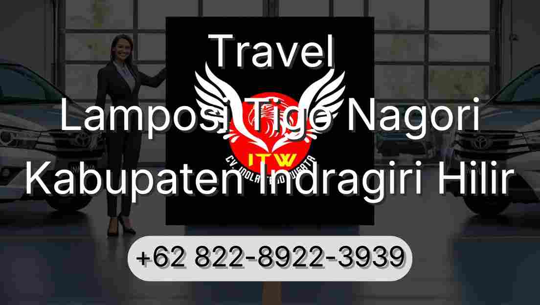 Travel Lamposi Tigo Nagori Kabupaten Indragiri Hilir