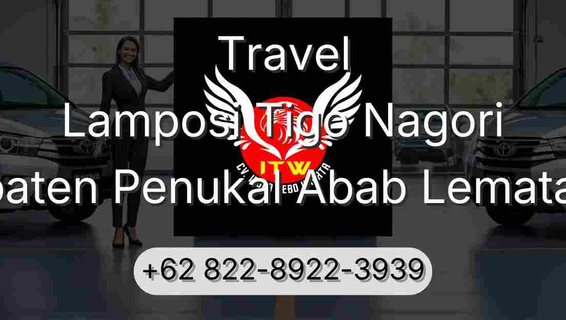 Travel Lamposi Tigo Nagori Kabupaten Penukal Abab Lematang Ilir