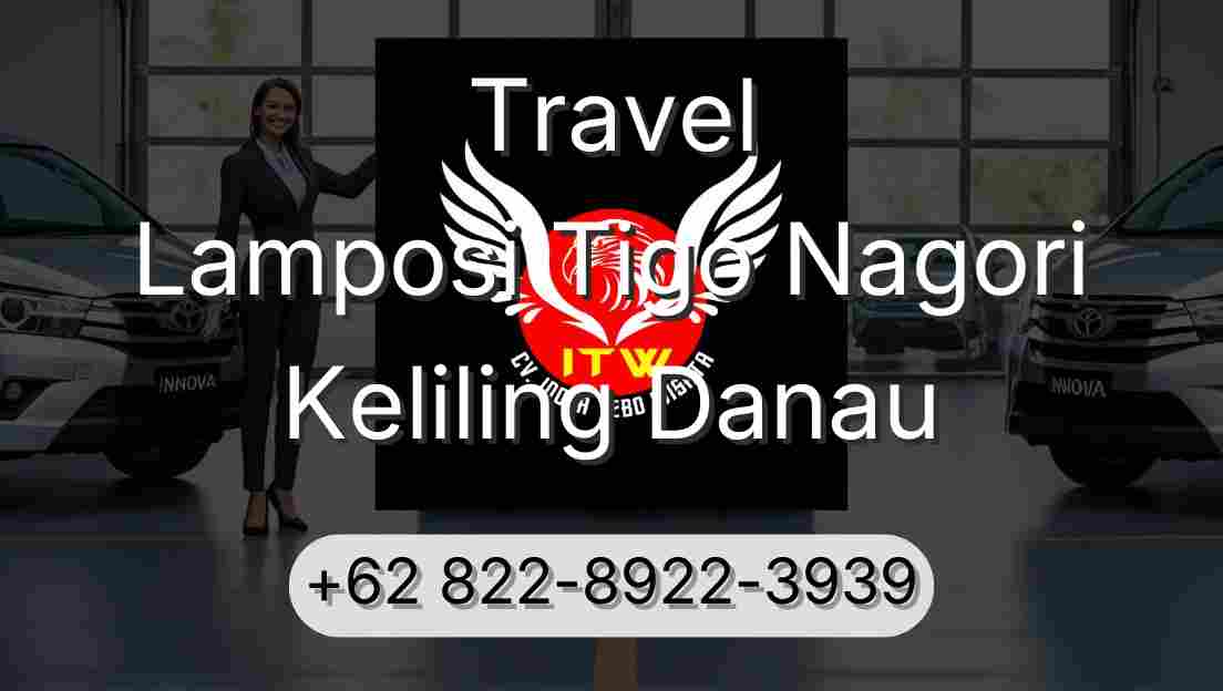 Travel Lamposi Tigo Nagori Keliling Danau