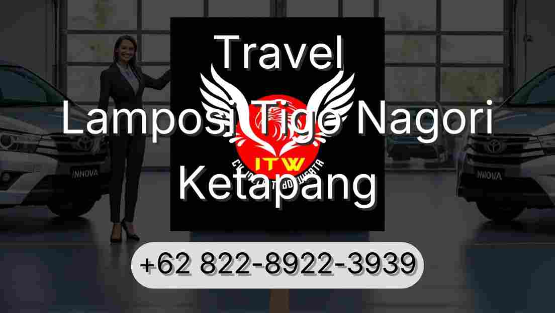 Travel Lamposi Tigo Nagori Ketapang