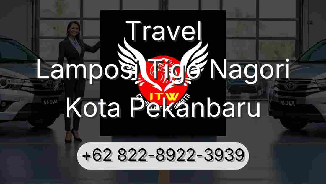 Travel Lamposi Tigo Nagori Kota Pekanbaru