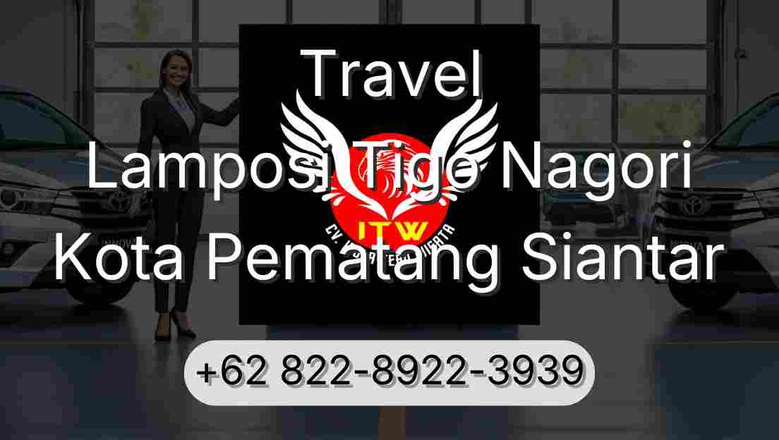 Travel Lamposi Tigo Nagori Kota Pematang Siantar