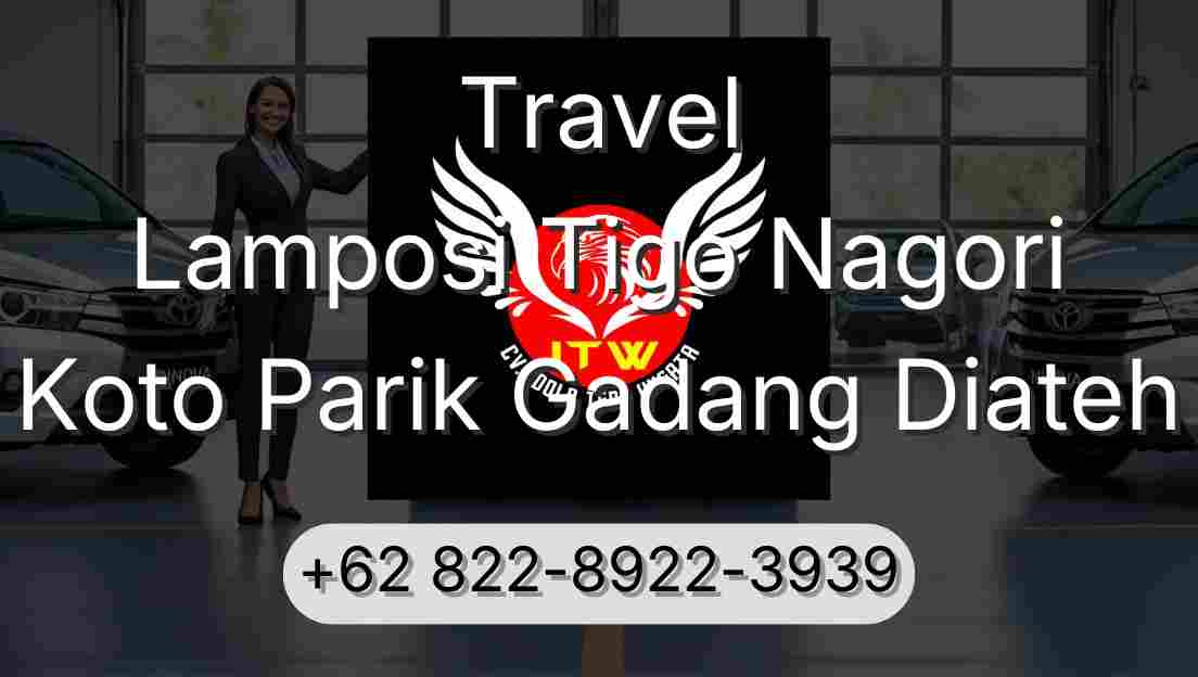 Travel Lamposi Tigo Nagori Koto Parik Gadang Diateh