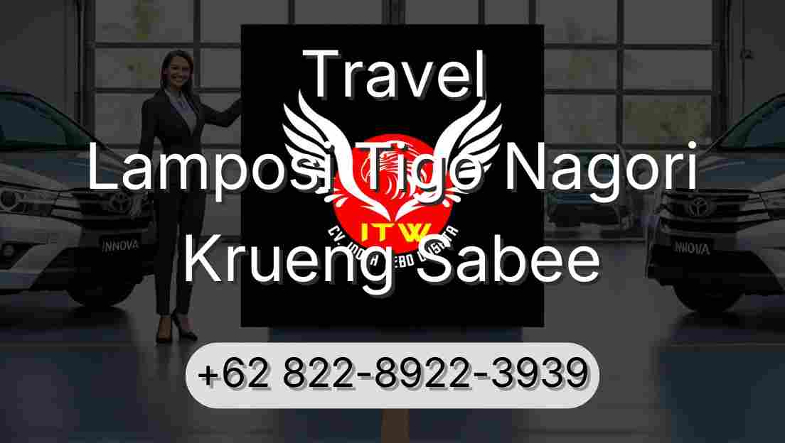Travel Lamposi Tigo Nagori Krueng Sabee