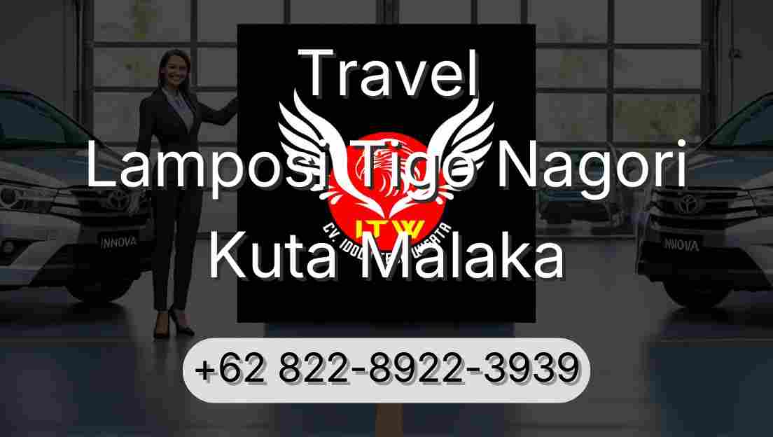 Travel Lamposi Tigo Nagori Kuta Malaka