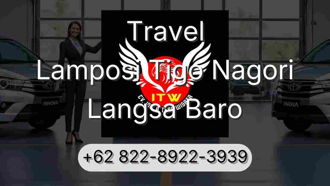Travel Lamposi Tigo Nagori Langsa Baro