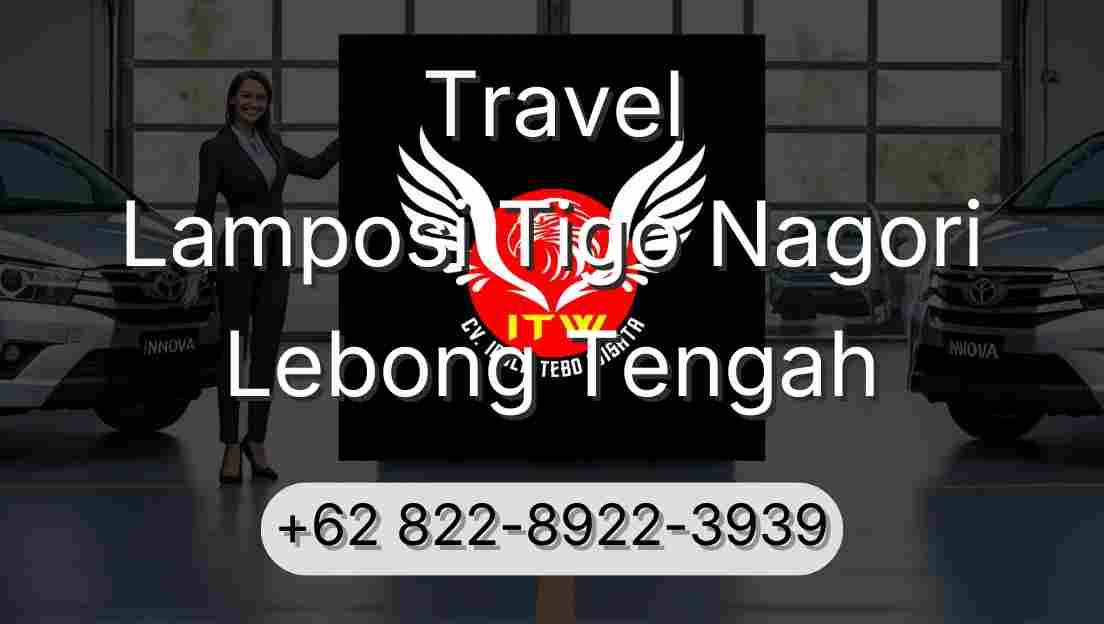 Travel Lamposi Tigo Nagori Lebong Tengah