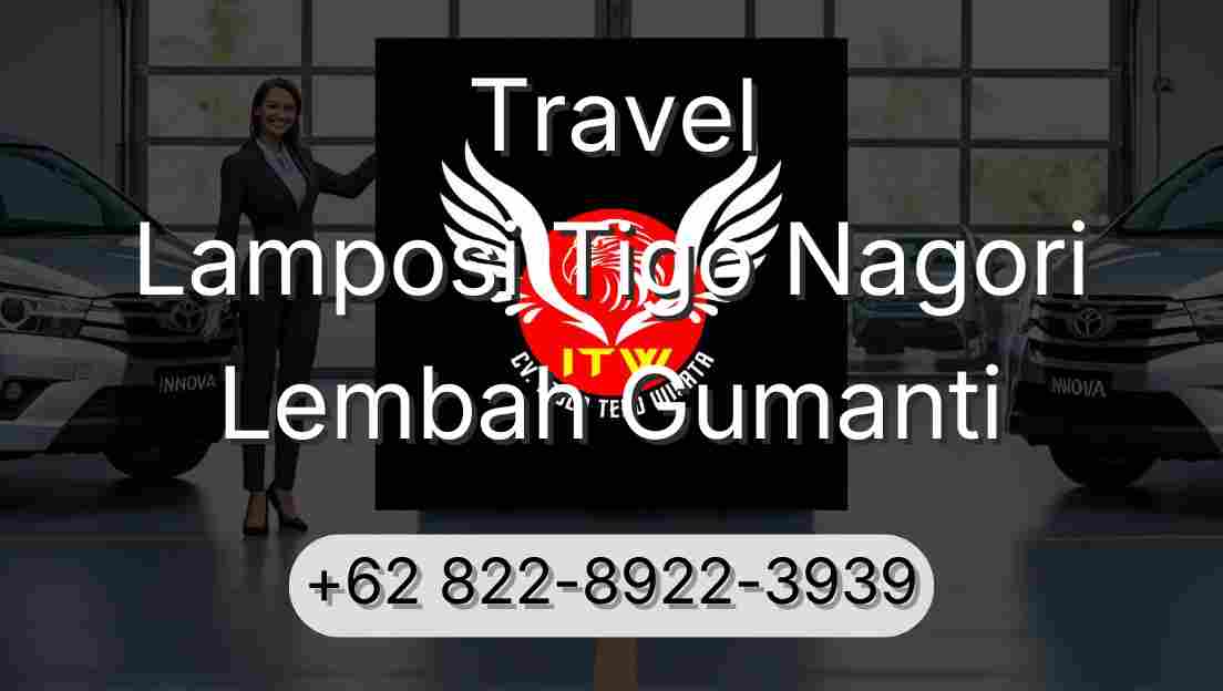 Travel Lamposi Tigo Nagori Lembah Gumanti
