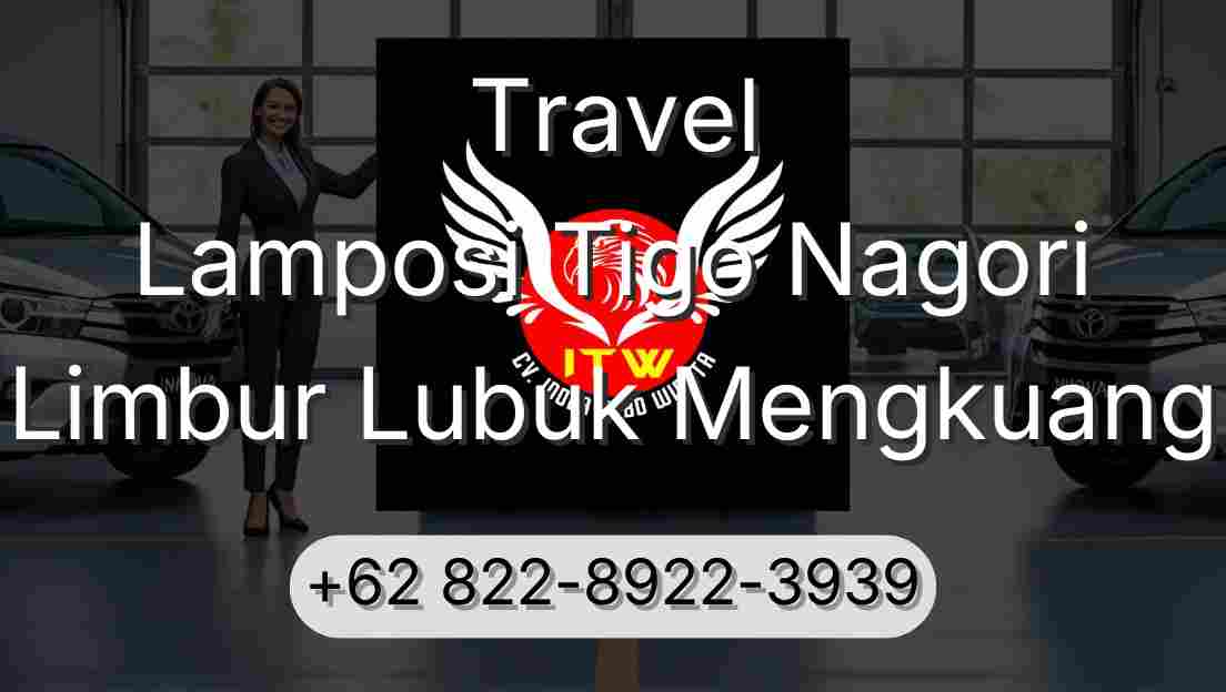 Travel Lamposi Tigo Nagori Limbur Lubuk Mengkuang