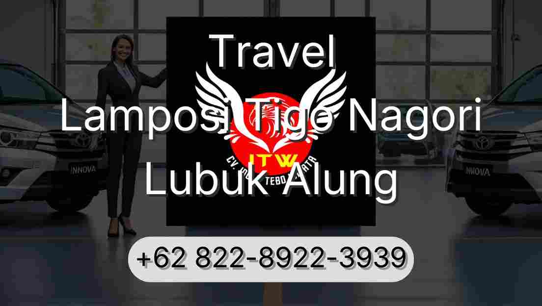 Travel Lamposi Tigo Nagori Lubuk Alung