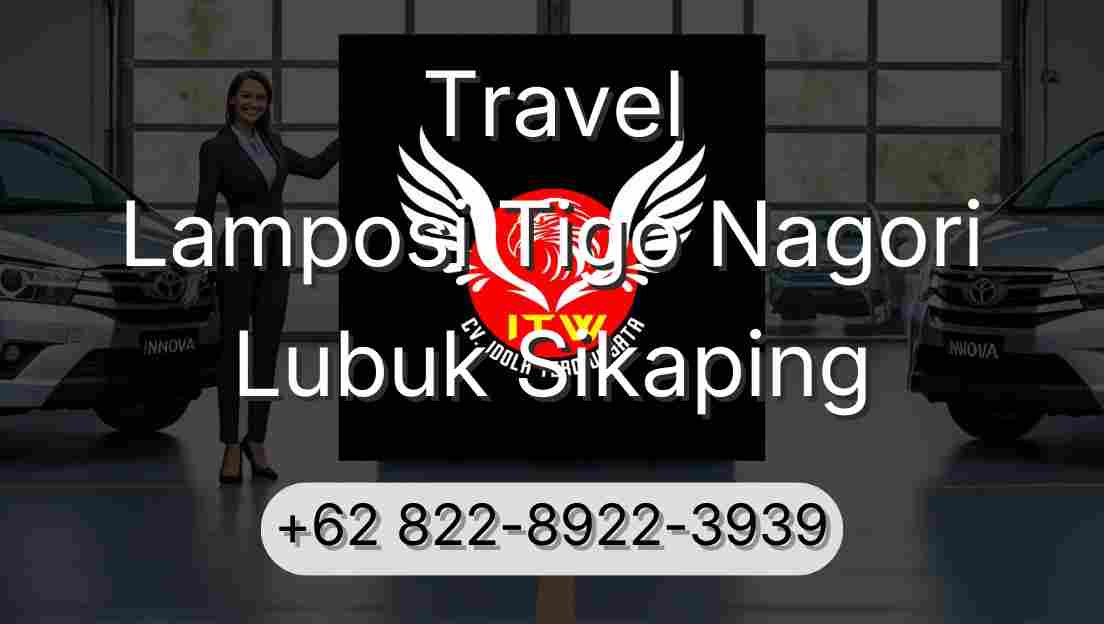 Travel Lamposi Tigo Nagori Lubuk Sikaping