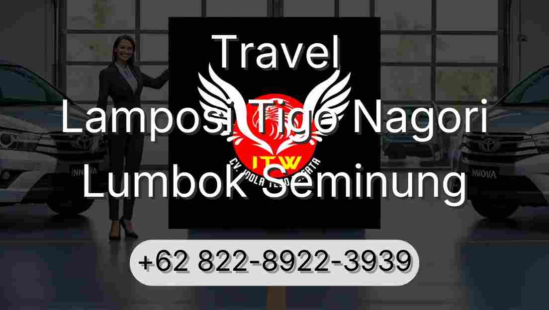 Travel Lamposi Tigo Nagori Lumbok Seminung