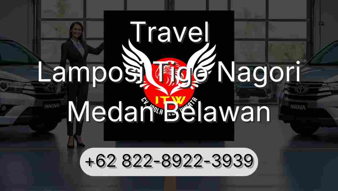 Travel Lamposi Tigo Nagori Medan Belawan