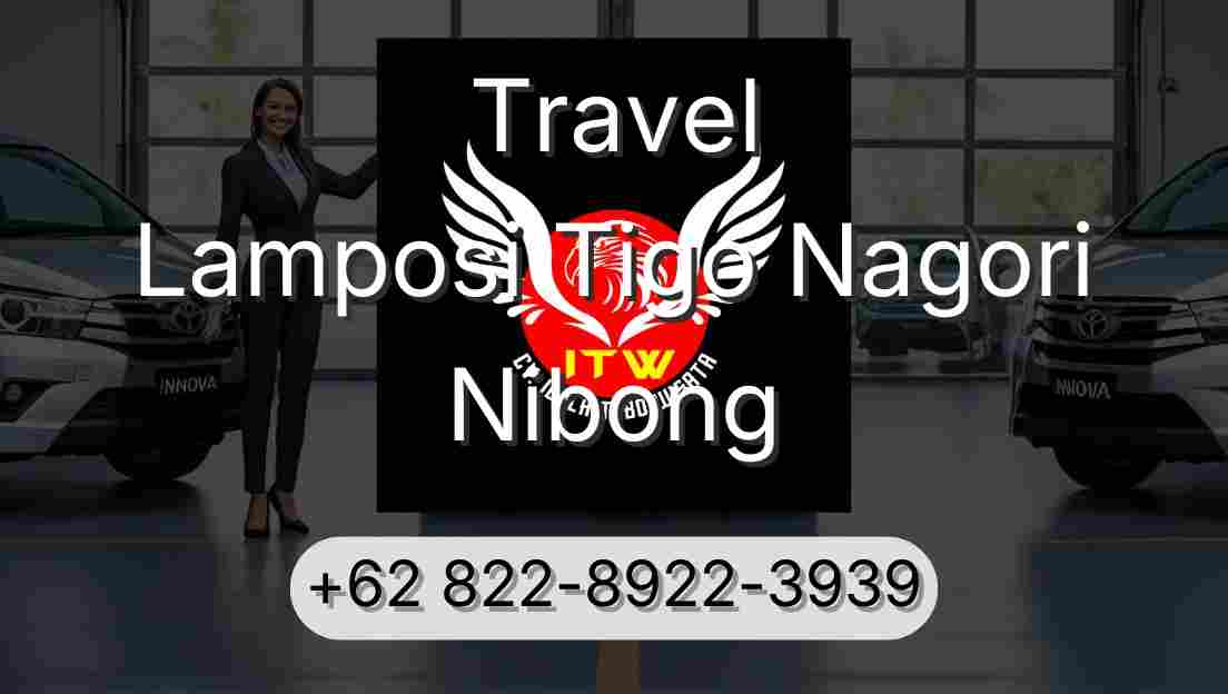 Travel Lamposi Tigo Nagori Nibong