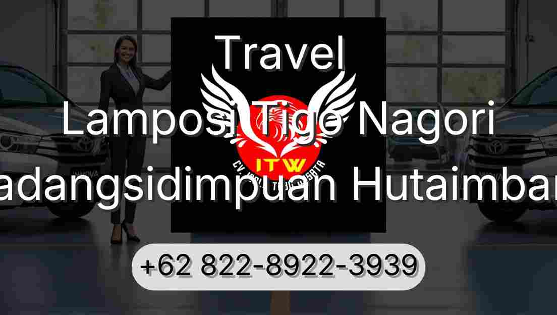 Travel Lamposi Tigo Nagori Padangsidimpuan Hutaimbaru