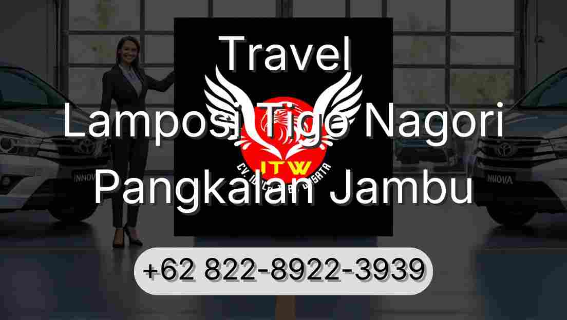 Travel Lamposi Tigo Nagori Pangkalan Jambu