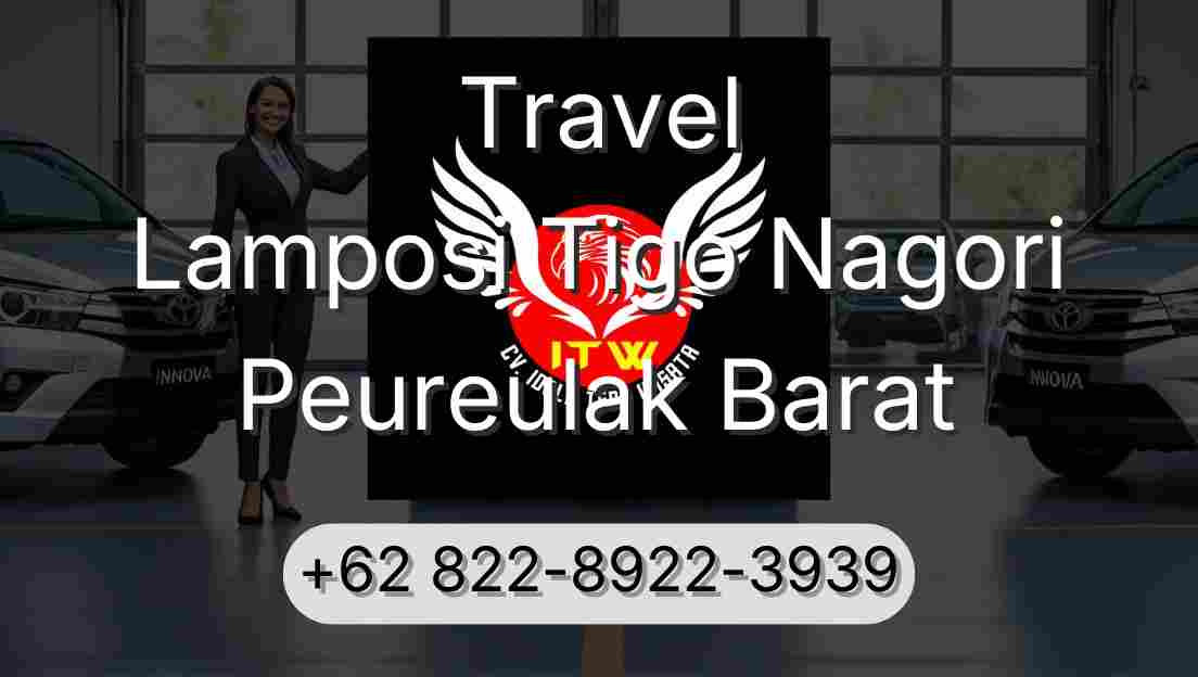 Travel Lamposi Tigo Nagori Peureulak Barat