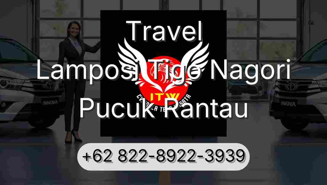 Travel Lamposi Tigo Nagori Pucuk Rantau