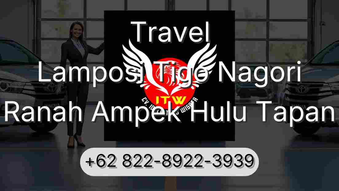 Travel Lamposi Tigo Nagori Ranah Ampek Hulu Tapan