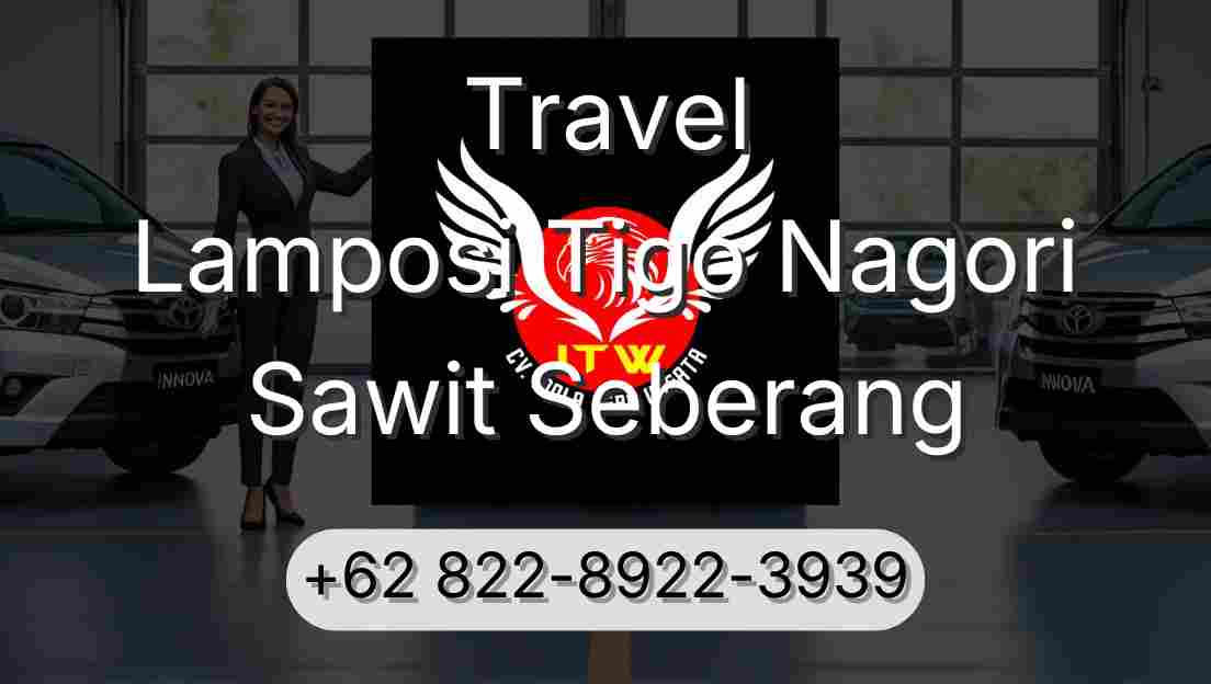 Travel Lamposi Tigo Nagori Sawit Seberang