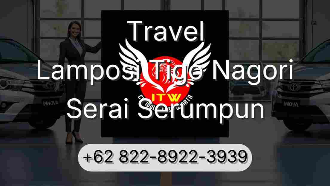 Travel Lamposi Tigo Nagori Serai Serumpun