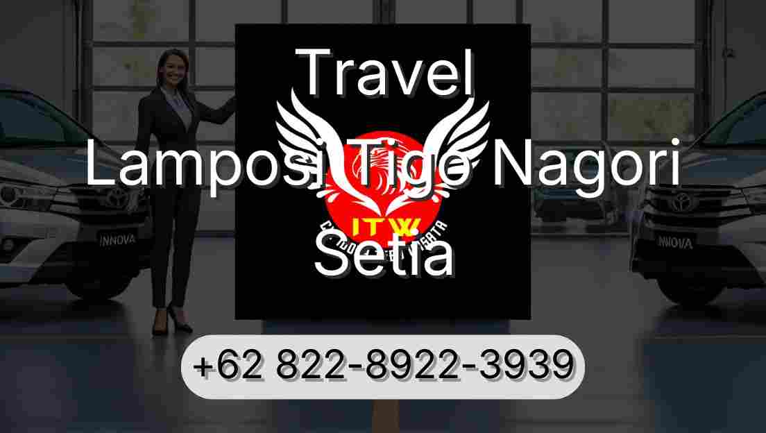 Travel Lamposi Tigo Nagori Setia