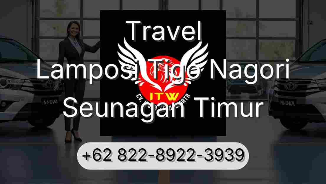 Travel Lamposi Tigo Nagori Seunagan Timur