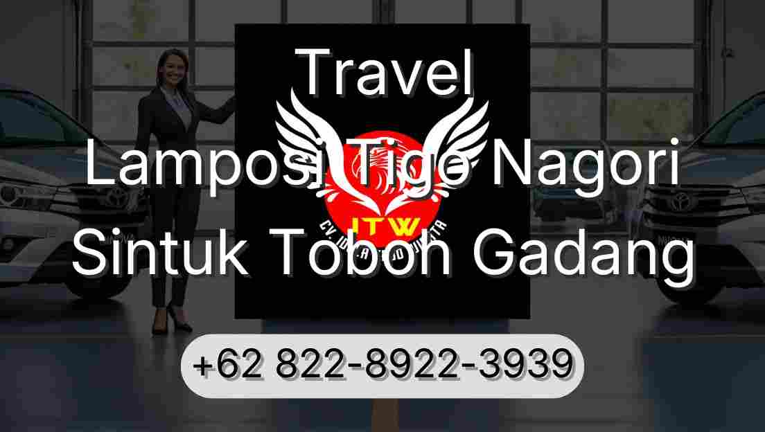 Travel Lamposi Tigo Nagori Sintuk Toboh Gadang