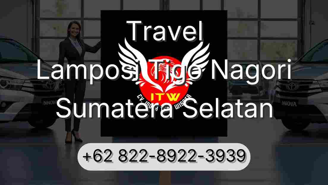 Travel Lamposi Tigo Nagori Sumatera Selatan