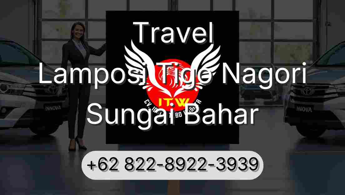 Travel Lamposi Tigo Nagori Sungai Bahar