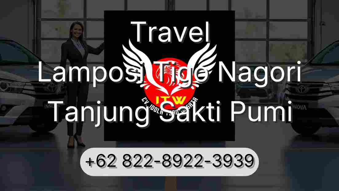 Travel Lamposi Tigo Nagori Tanjung Sakti Pumi