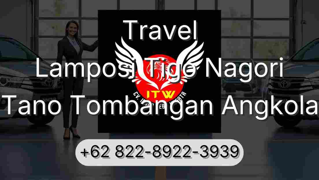 Travel Lamposi Tigo Nagori Tano Tombangan Angkola