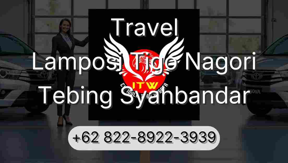 Travel Lamposi Tigo Nagori Tebing Syahbandar