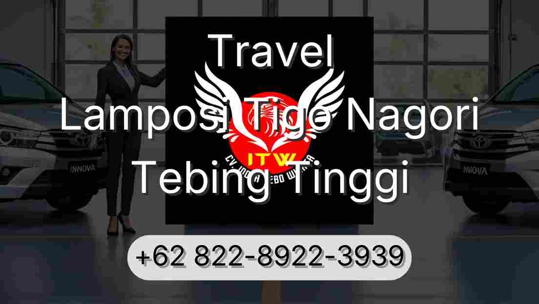 Travel Lamposi Tigo Nagori Tebing Tinggi