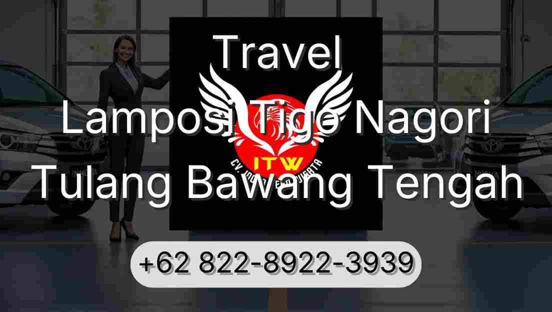 Travel Lamposi Tigo Nagori Tulang Bawang Tengah