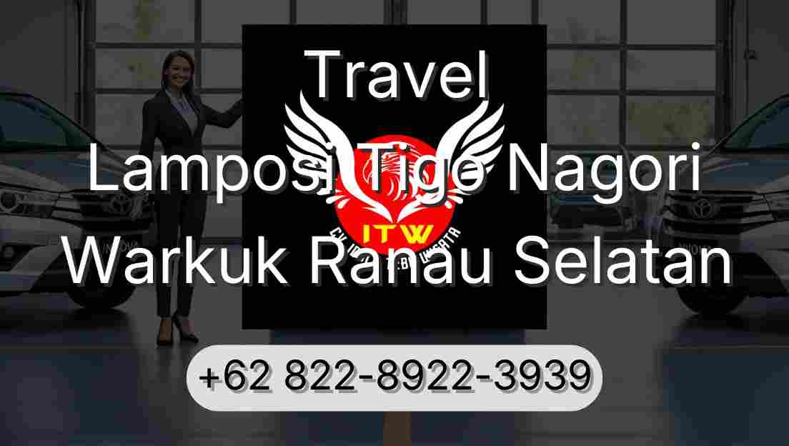 Travel Lamposi Tigo Nagori Warkuk Ranau Selatan