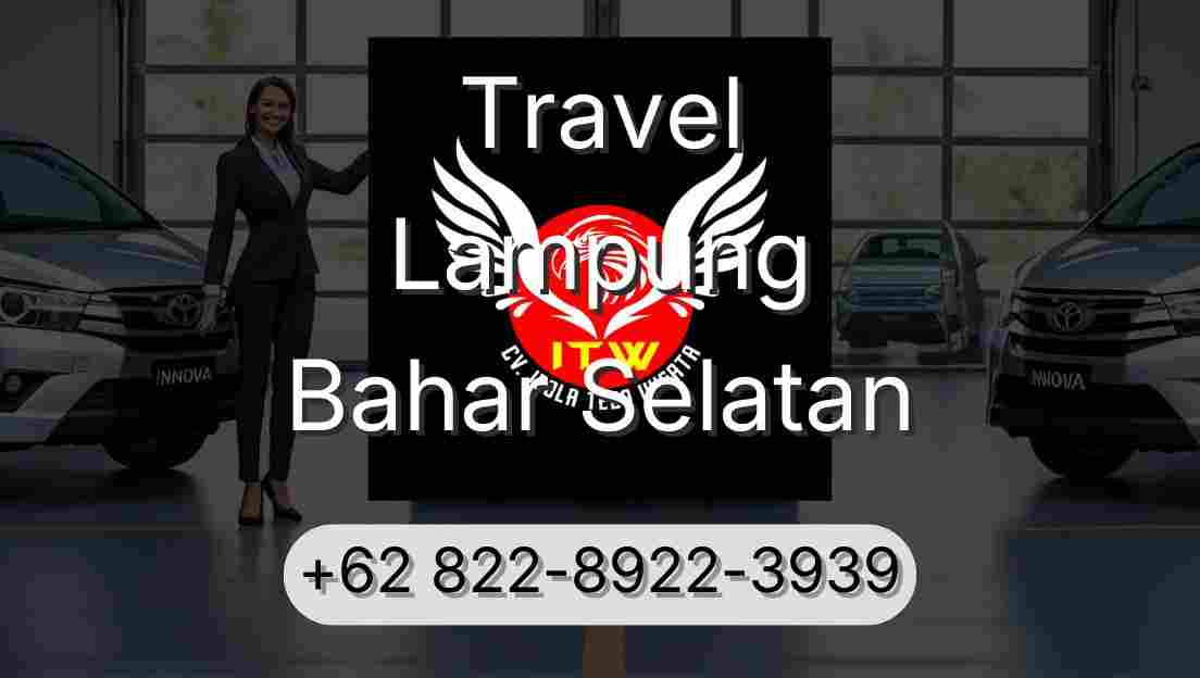 Travel Lampung Bahar Selatan
