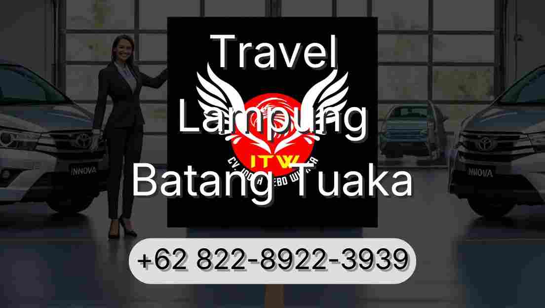 Travel Lampung Batang Tuaka