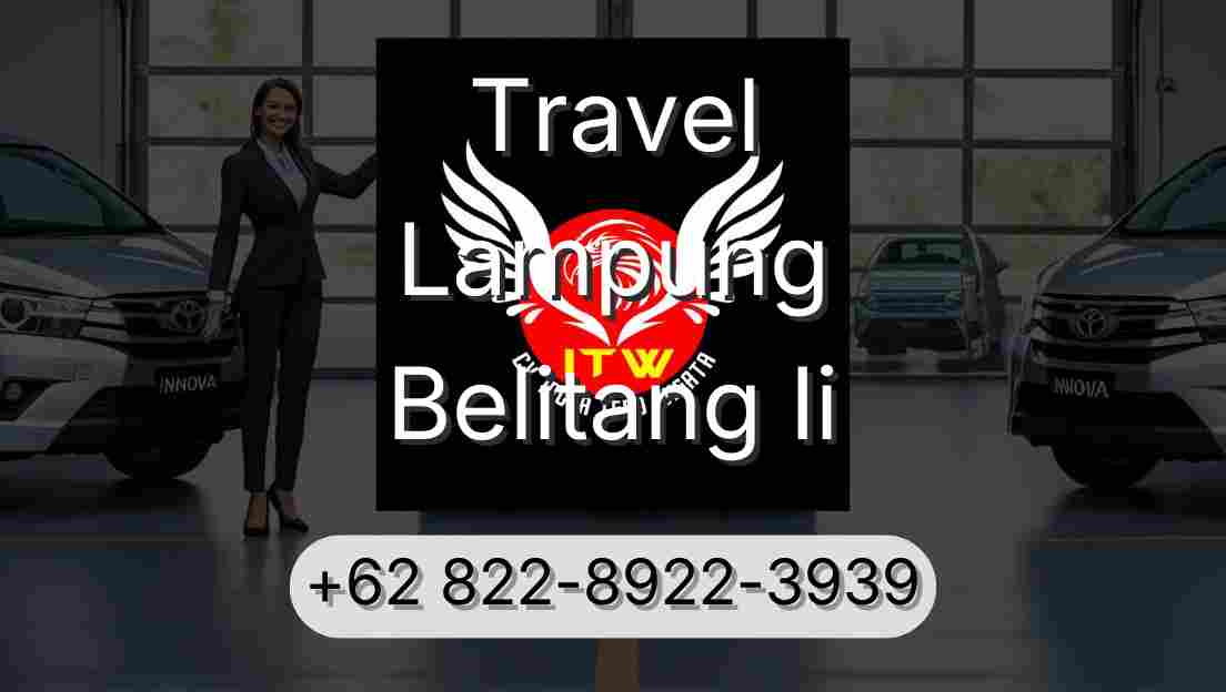 Travel Lampung Belitang Ii