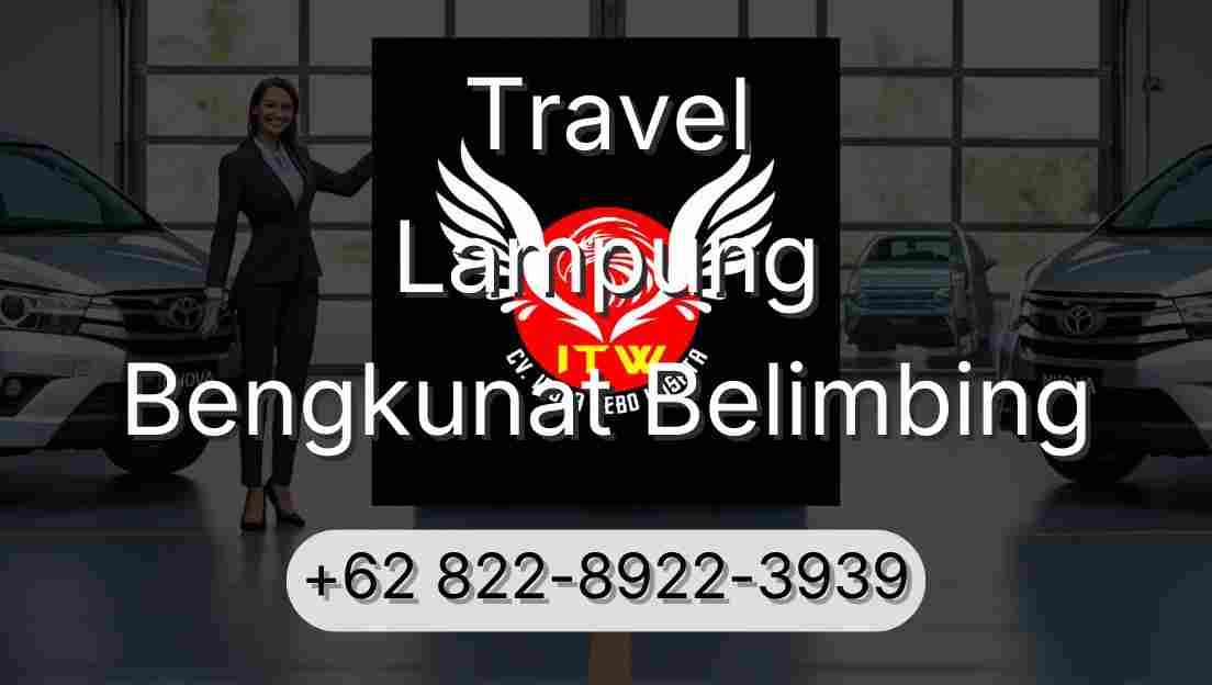 Travel Lampung Bengkunat Belimbing