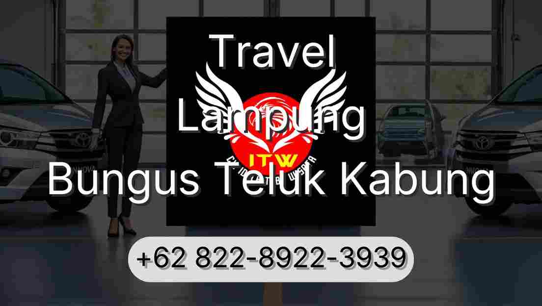 Travel Lampung Bungus Teluk Kabung