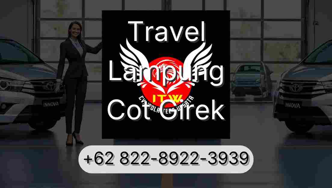 Travel Lampung Cot Girek