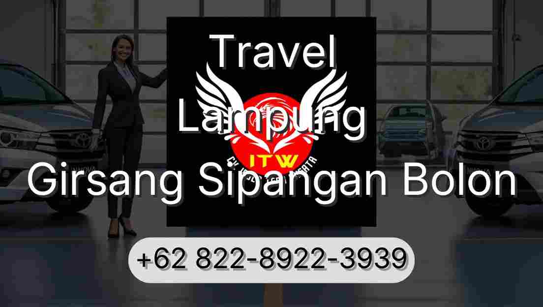 Travel Lampung Girsang Sipangan Bolon