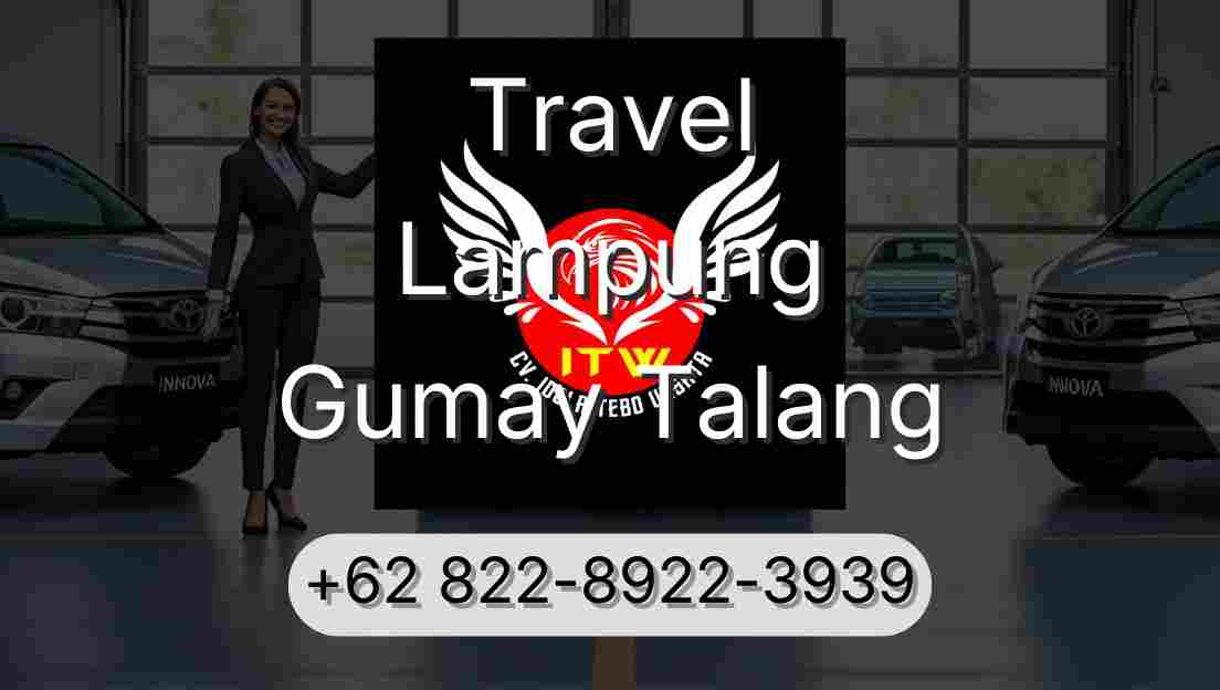 Travel Lampung Gumay Talang
