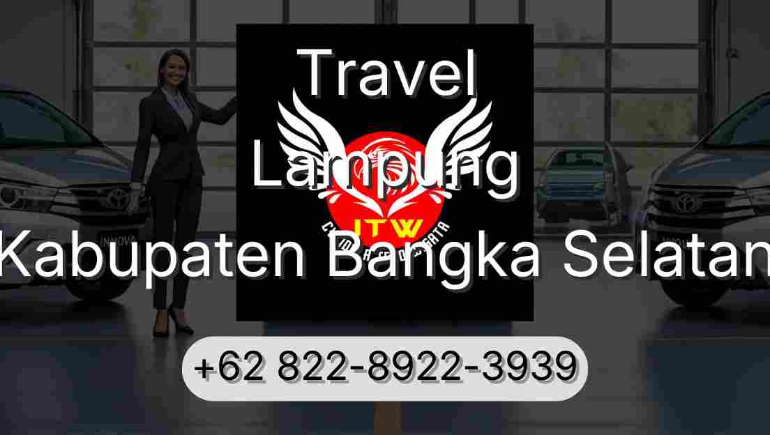 Travel Lampung Kabupaten Bangka Selatan