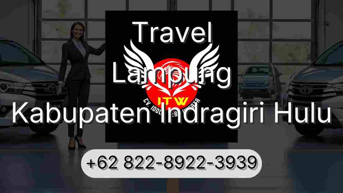 Travel Lampung Kabupaten Indragiri Hulu
